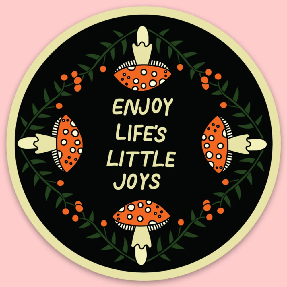 Enjoy Life's Little Joys Sticker