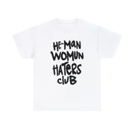 He-man womun haters club Unisex Heavy Cotton Tee